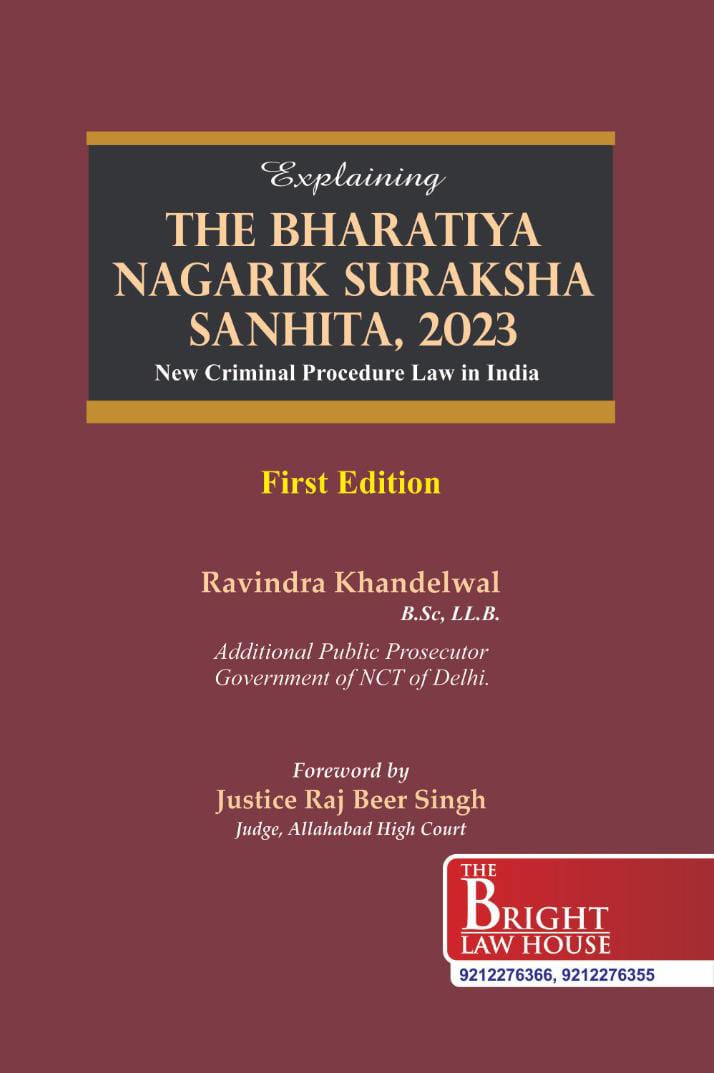 Explaining The Bharatiya Nagarik Suraksha Sanhita, 2023 (BNSS) (New Criminal Procedure Law in India)